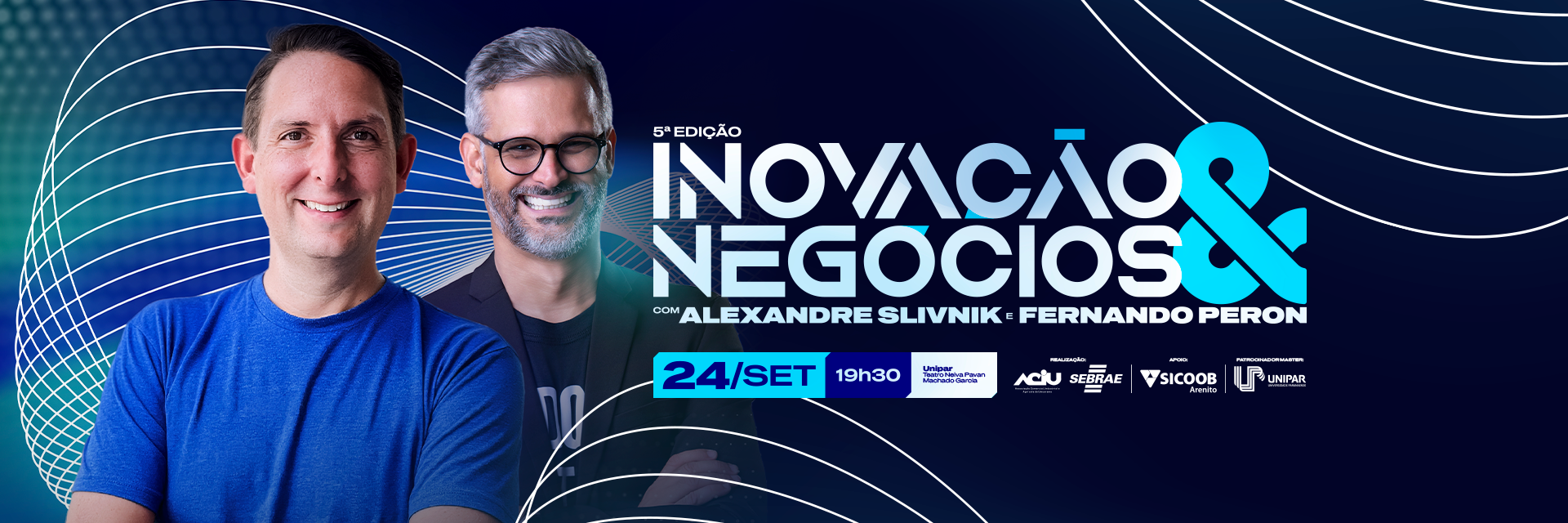 Inovação & Negócios 2026 — 5ª edição com Alexandre Slivnik e Fernando Peron
